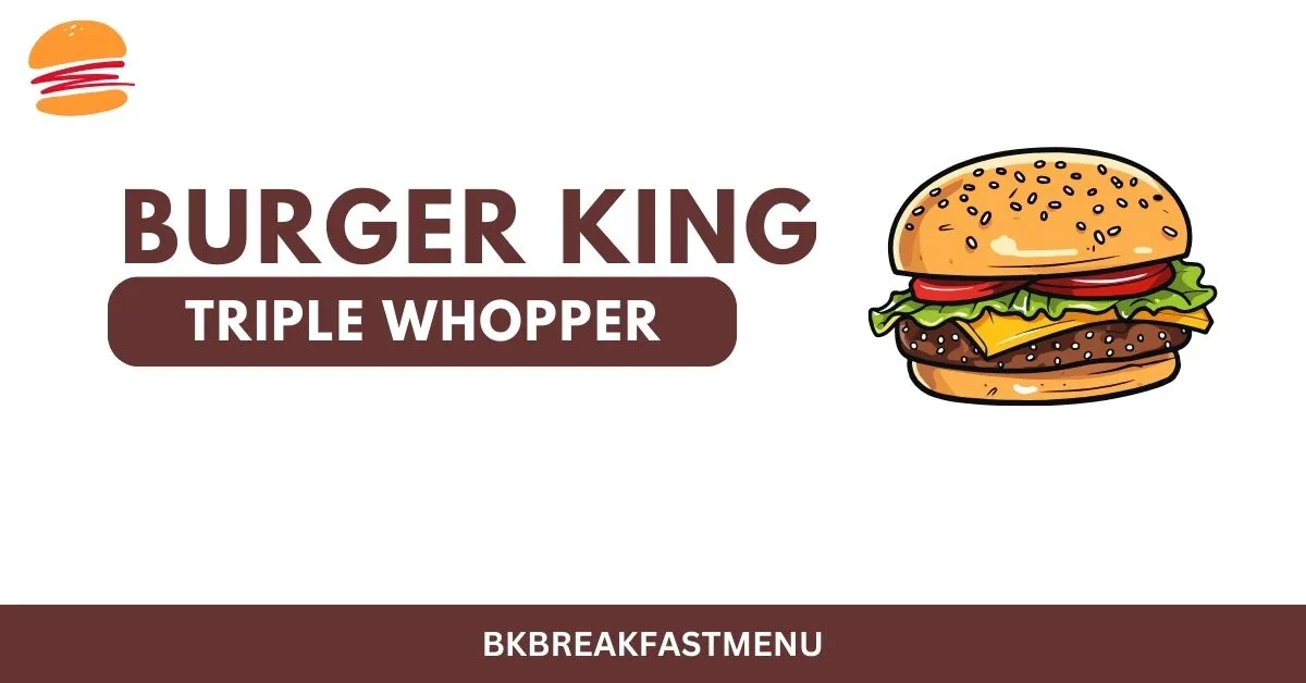 Burger King Triple Whopper