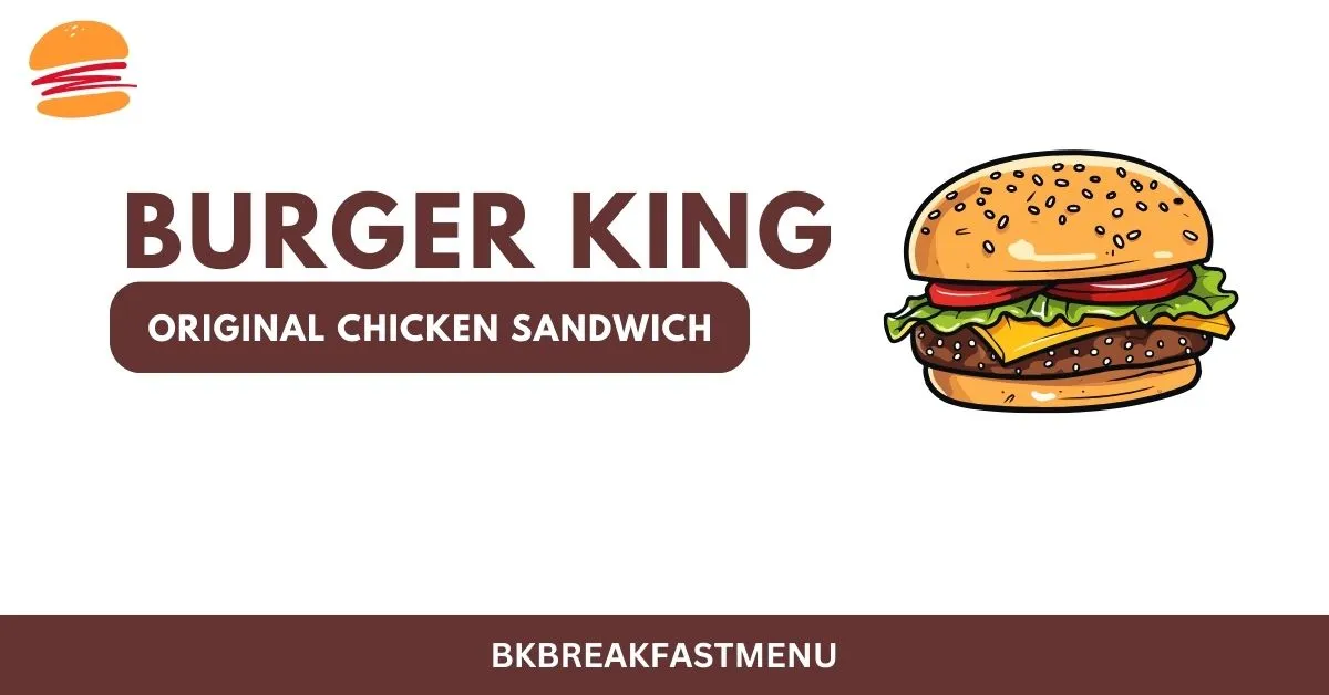 Burger King Original Chicken Sandwich